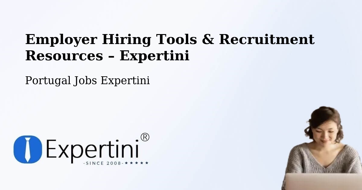 Employer Hiring Tools & Recruitment Resources – São Jorge - São Jorge, Portugal Jobs Expertini